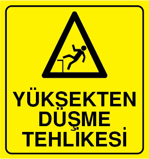 YÜKSEKTEN DÜŞME TEHLİKESİ