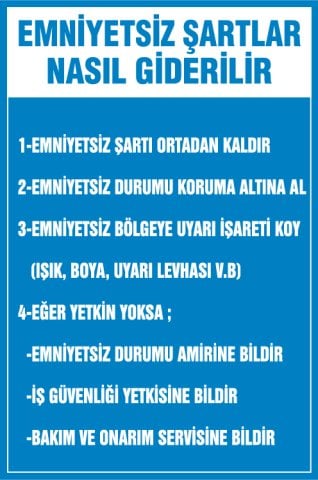 EMNİYETSİZ ŞARTLAR NASIL GİDERİLİR