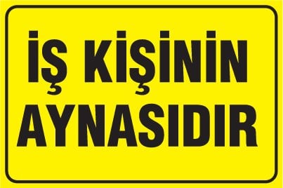 İŞ KİŞİNİN AYNASIDIR