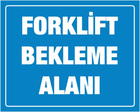 FORKLİFT BEKLEME ALANI