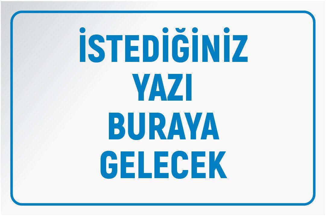 BEYAZ ZEMİN MAVİ YAZI 35 X 50 cm - Sticker (Yapışkan) Etiket - YATAY