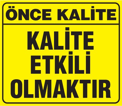 KALİTE ETKİLİ OLMAKTIR