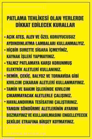 PATLAMA TEHLİKESİ OLAN YERLENRDE DİKKAT EDİLECEK KURALLAR