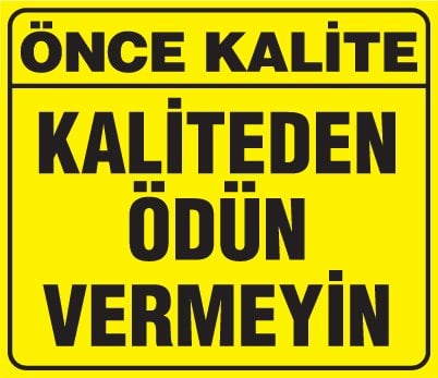 KALİTEDEN ÖDÜN VERMEYİN