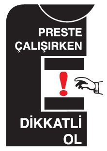 PRESTE ÇALIŞIRKEN DİKKATLİ OL