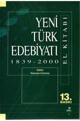 Yeni Türk Edebiyatı 1839 - 2000 (El Kitabı) - Ramazan Korkmaz