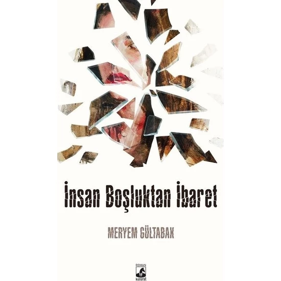 İnsan Boşluktan İbaret - Meryem Gültabak