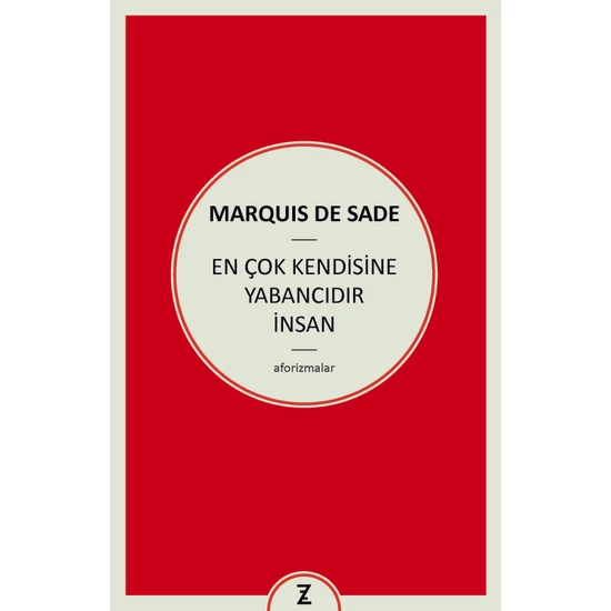 En Çok Kendisine Yabancıdır İnsan-Marquis De Sade