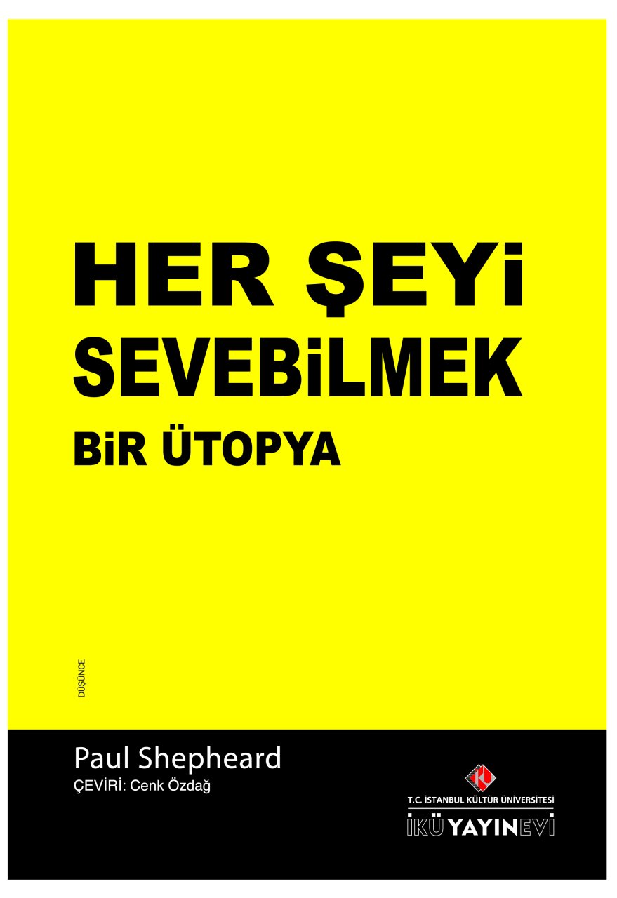 HER ŞEYİ SEVEBİLMEK: BİR ÜTOPYA