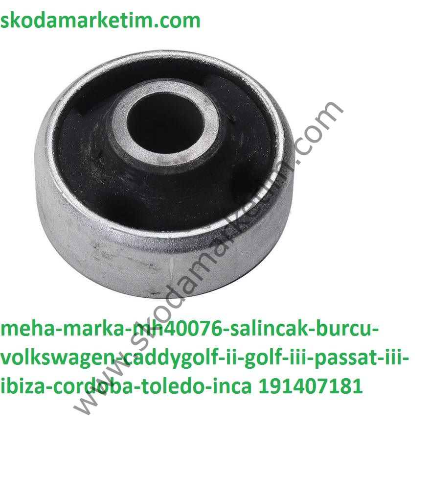 MEHA Marka-MH40076 kodlu 191407181A Oem nolu salincak burcu volkswagen caddygolf ii-golf iii-passat iii-ibiza-cordoba-toledo-inca