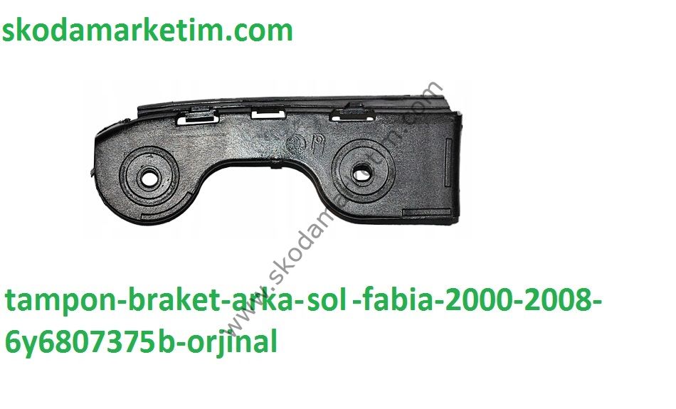 TAMPON BRAKET ARKA SOL FABİA- 2000-2008- 6Y6807375B -ORJİNAL