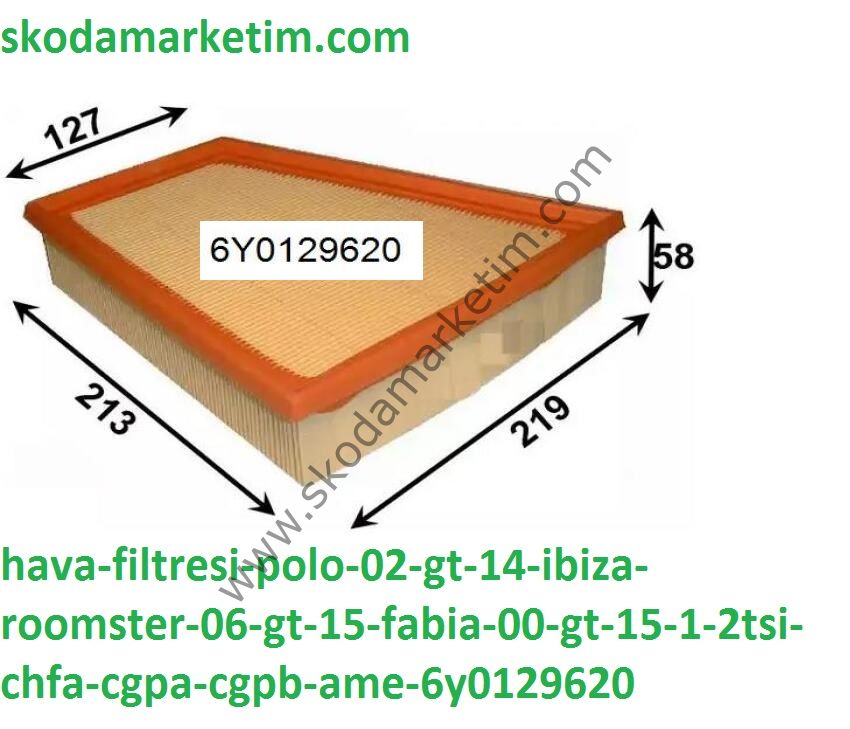 HAVA FILTRESI POLO 02>14 IBIZA ROOMSTER 06>15 FABIA 00>15 1.2TSI CHFA CGPA CGPB-AME--6Y0129620
