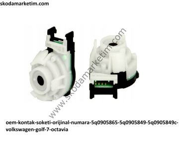 OEM Kontak Soketi Orijinal Numara : 5Q0905865 5Q0905849 5Q0905849C Volkswagen Golf 7-OCTAVİA