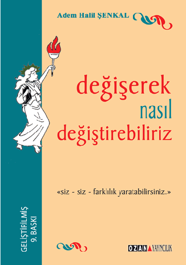 Değişerek Nasıl Değiştirebiliriz?