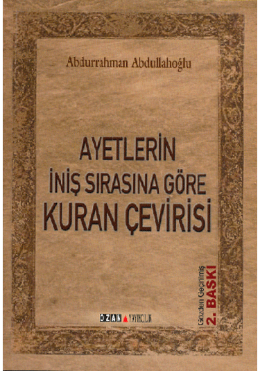 Ayetlerin İniş Sırasına Göre Kuran Çevirisi