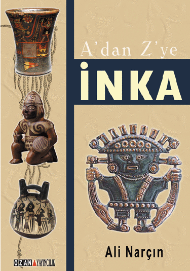 A’dan Z’ye İNKA