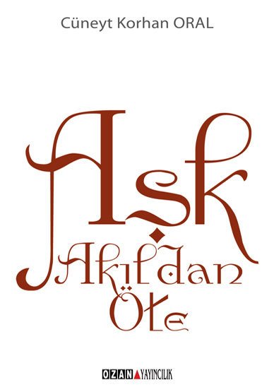 Aşk Akıldan Öte