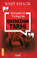 Dünyada ve Türkiye de İşkencenin Tarihi