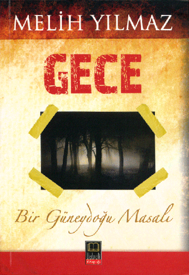 Gece / Bir Güneydoğu Masalı