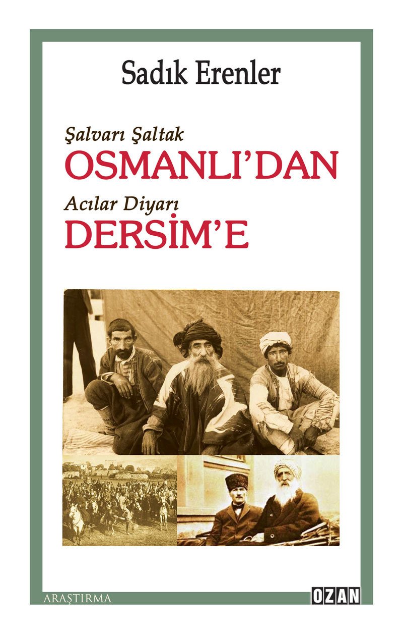 ŞALVARLI ŞALTAK OSMANLI’DAN ACILAR DİYARI DERSİM’E