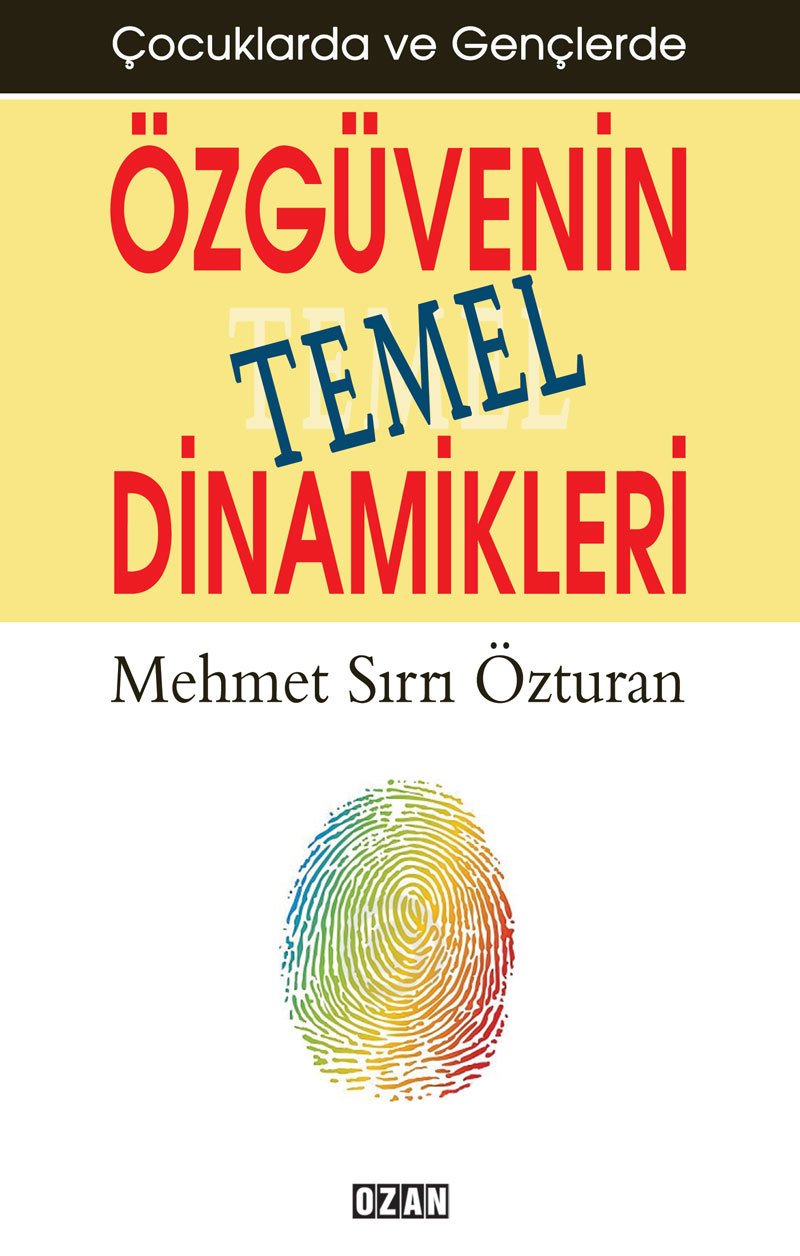 Çocuklar ve Gençlerde ÖZGÜVENİN TEMEL DİNAMİKLERİ