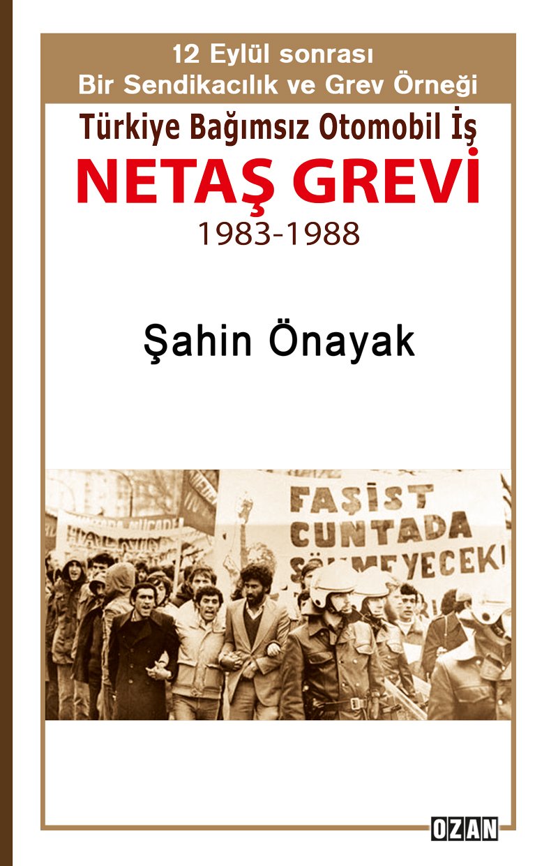 TÜRKİYE BAĞIMSIZ OTOMOBİL İŞ NETAŞ GREVİ 1983-1988