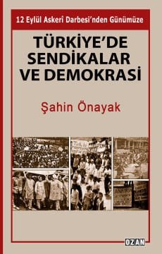Türkiye'de Sendikalar ve Demokrasi