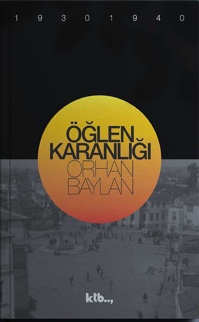 Öğlen Karanlığı - Orhan Baylan