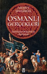 Osmanlı Gerçekleri 1 - Ahmet Şimşirgil
