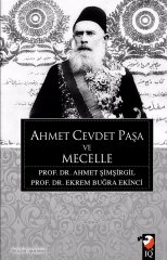 Ahmet Cevdet Paşa ve Mecelle - Ahmet Şimşirgil