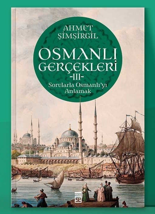Osmanlı Gerçekleri 3 - Ahmet Şimşirgil