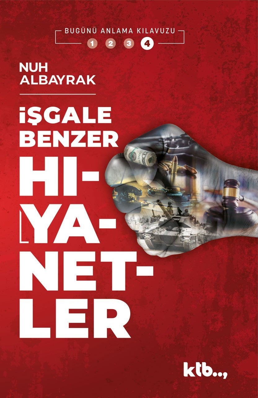 İşgale Benzer Hıyanetler - Nuh Albayrak