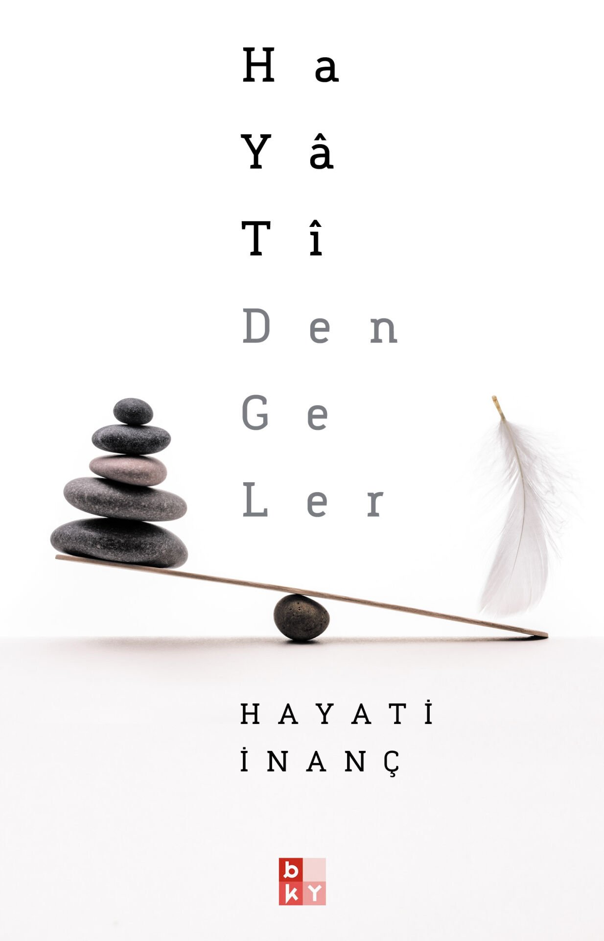 Hayati Dengeler- Hayati İnanç