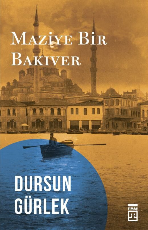 Maziye Bir Bakıver - Dursun Gürlek