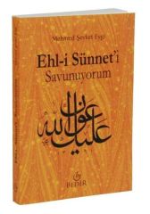 Ehl-i Sünnet'i Savunuyorum - Mehmed Şevket Eygi