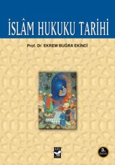 İslam Hukuku Tarihi - Ekrem Buğra Ekinci