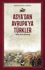 Asyadan Avrupaya Türkler  - Ekrem Buğra Ekinci