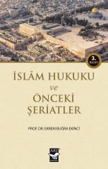 İslam Hukuku ve Önceki Şeriatler - Ekrem Buğra Ekinci