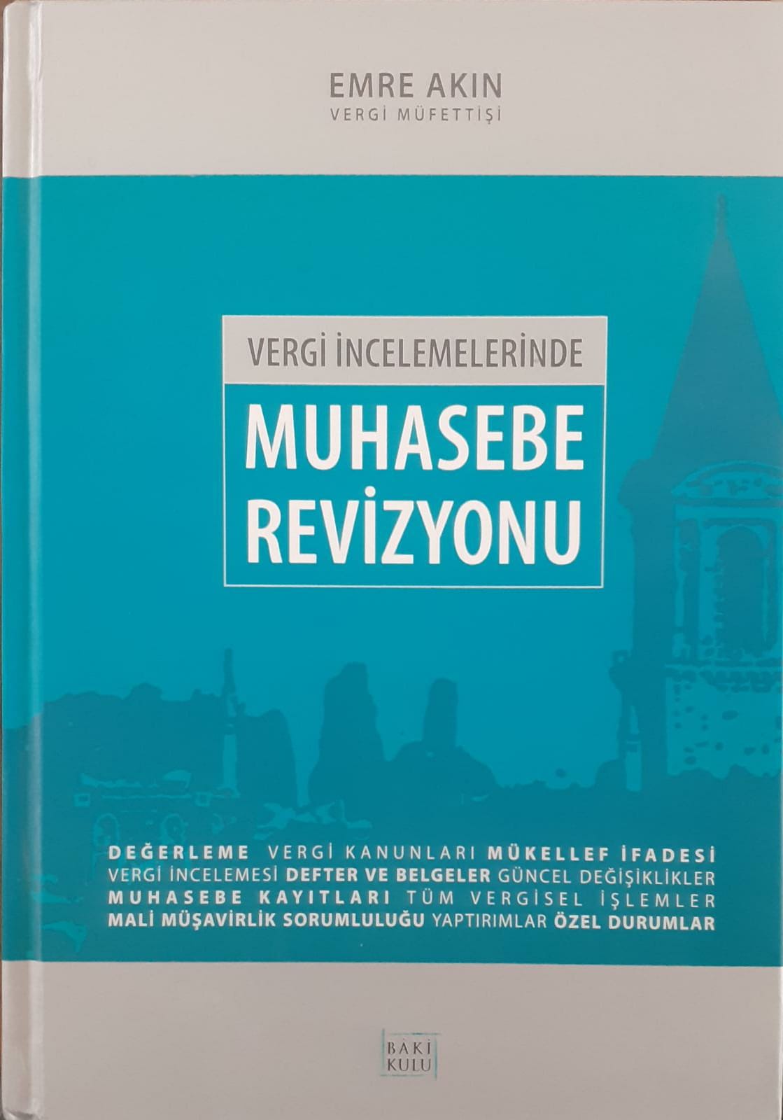 Vergi İnceleme Muhasebe Revizyonu (Kalın Kapak) - Emre AKIN