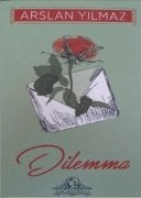 Dilemma - Arslan YILMAZ