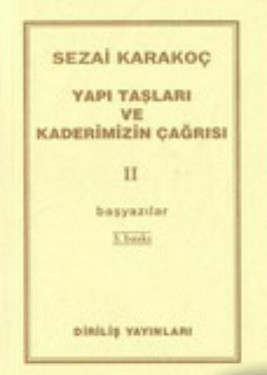 Yapı Taşları ve Kaderimizin Çağrısı - Sezai KARAKOÇ