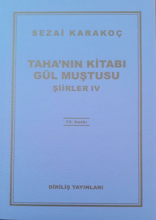 Talha'nın Gül MÜŞTÜSÜ - Sezai KARAKOÇ