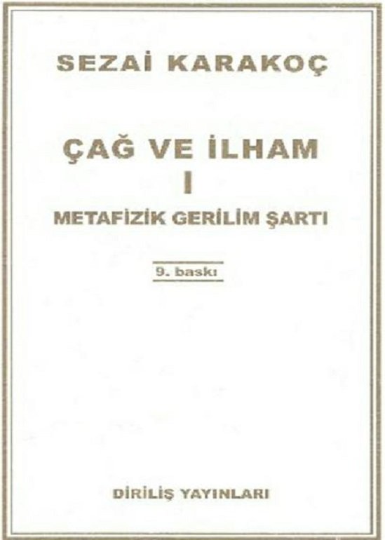 Çağ ve İlham  I / Sezai Karakoç