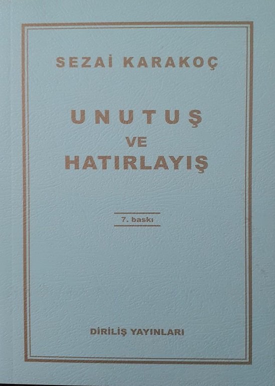 Unutuş ve Hatırlayış / Sezai Karakoç