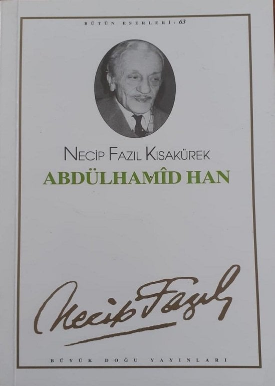 Necip Fazıl Kısakürek / Abdulhamit HAN