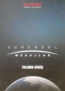 Evrensel MESAJ /İslama Giriş