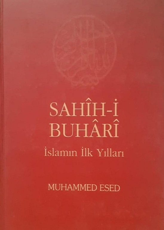 Sahihi Buhari / İslamın İlk Yılları / Muhammed ESED