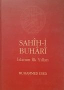 Sahihi Buhari / İslamın İlk Yılları / Muhammed ESED