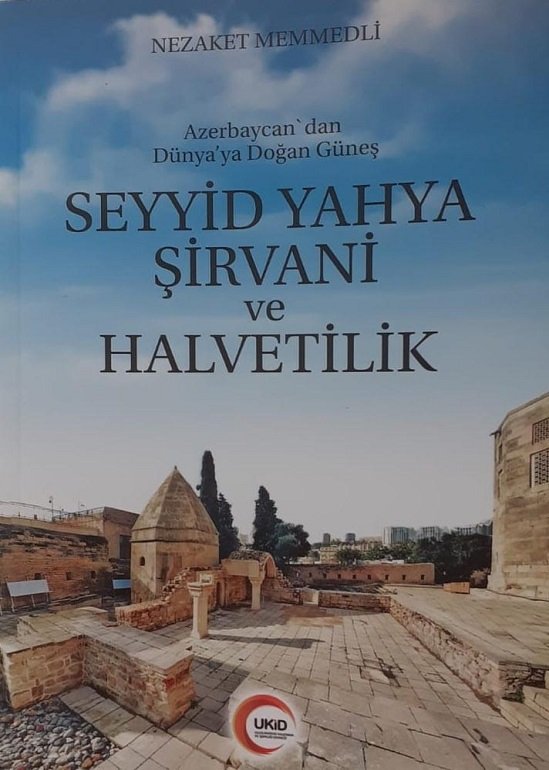 Seyyid Yahya Şirnavi ve Halvetlik / Nezahat Memmedli