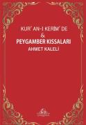 Kuranı Kerimde Peygamber Kıssaları - Ahmet KALELİ